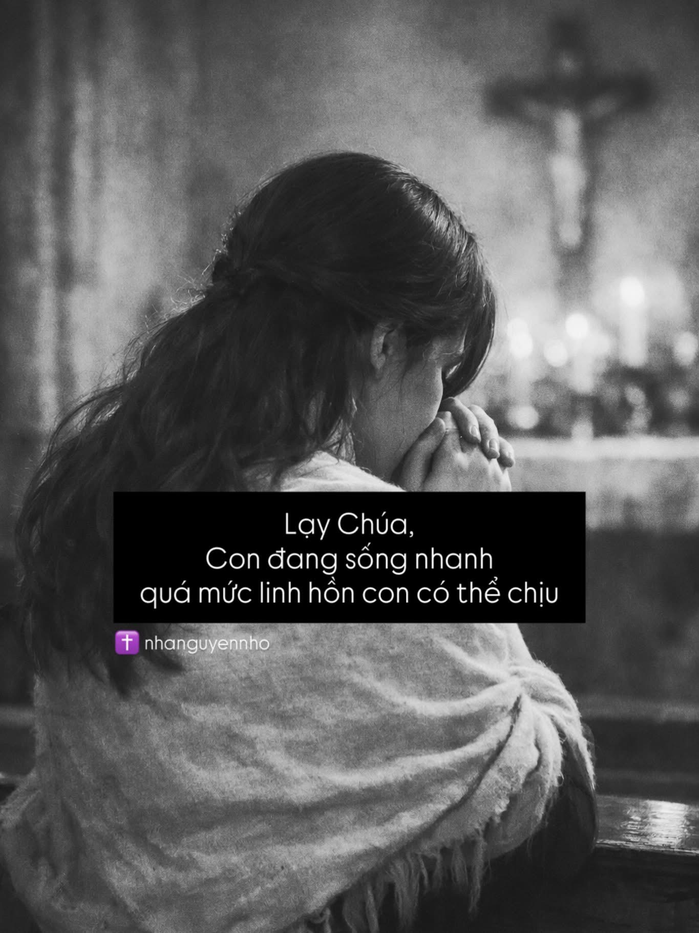 Lạy Chúa, Con Đang Sống Nhanh Quá Mức Linh Hồn Có Thể Chịu
