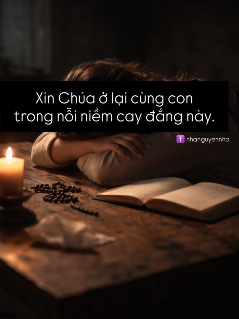 Xin Chúa Ở Lại Cùng Con Trong Nỗi Niềm Cay Đắng Này