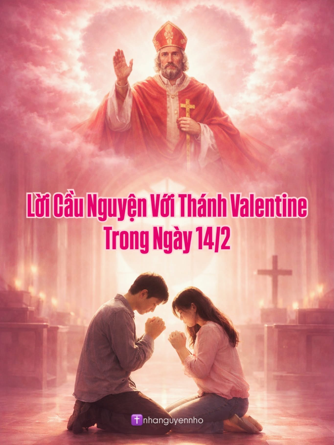Lời Cầu Nguyện Với Thánh Valentine Trong Ngày 14/2